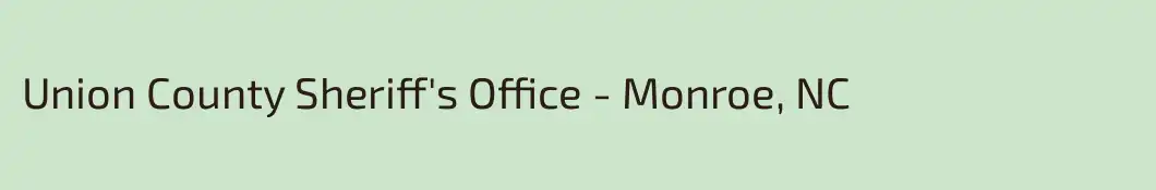Union County Sheriff's Office - Monroe, NC